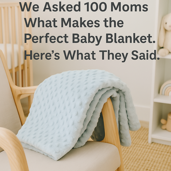 We Asked 100 Moms What Makes the Perfect Baby Blanket. Here’s What They Said.